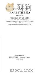 THORACIC ANAESTHESIA   1963  PDF电子版封面    WILLIAM W.MUSHIN 