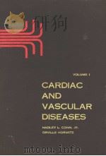CARDIAC AND VASCULAR DISEASES VOLUME 1 PDF电子版封面 HADLEY L.CONN ORVILLE HORWITZ