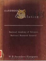 HANDBOOK OF CIRCULATION NATIONAL ACADEMY OF SCIENCES NATIONAL RESEARCH COUNCIL PDF电子版封面 DOROTHY S.DITTMER RUDOLPH M.G