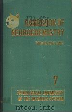 HANDBOOK OF NEUROCHEMISTRY  VOLUME 7  PATHOLOGICAL CHEMISTRY OF THE NERVOUS SYSTEM     PDF电子版封面    ABEL LAJTHA 