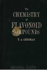 THE CHEMISTRY OF FLAVONOID COMPOUNDS PDF电子版封面 T.A.GEISSMAN