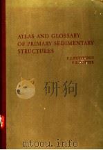 ATLAS AND GLOSSARY OF PRIMARY SEDIMENTARY STRUCTURES PDF电子版封面 F.F.PETTIJOHN