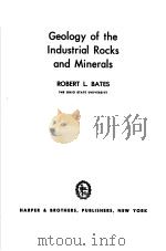 GEOLOGY OF THD INDUSTRIAL ROCKS AND MINERALS PDF电子版封面 ROBERT L.BATES