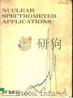 NUCLEAR SPECTROMETER APPLICATIONS     PDF电子版封面    WENDELL H.BRADLEY AND RUSSELL 