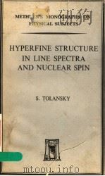 HYPERFINE STRUCTURE IN LINE SPECTRA AND NUCLEAR SPIN PDF电子版封面 S.TOLANSKY