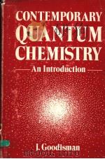 CONTEMPORARY QUANTUM CHEMISTRY AN INTRODUCTION     PDF电子版封面  0306309475  J.GOODISMAN 