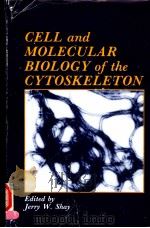 CELL AND MOLECULAR BIOLOGY OF THE CYTOSKELETON     PDF电子版封面  0306421755  JERRY W.SHAY 