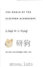 THE WORLD OF THE ELECTRON MICROSCOPE VOLUME 1 PDF电子版封面 RALPH W.G.WYCKOFF
