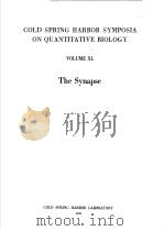 COLD SPRING HARBOR SYMPOSIA ON QUANTITATIVE BIOLOGY VOLUME XL THE SYNAPSE PDF电子版封面