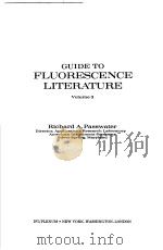 GUIDE TO FLUORESCENCE LITERATURE VOLUME 3     PDF电子版封面  030668263X  RICHARD A.PASSWATER 