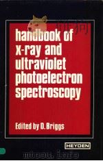 HANDBOOK OF X-RAY AND ULTRAVIOLET PHOTOELECTRON SPETROSCOPY PDF电子版封面 0855012080 D.BRIGGS ICI LTD CORPORATE LAB