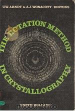 THE ROTATION METHOD IN CRYSTALLOGRAPHY:DATA COLLECTION FROM MACROMOLECULAR CRYSTALS     PDF电子版封面    U.W.ARNDT AND A.J.WONACOTT 