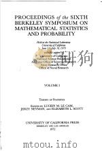 PROCEEDINGS OF THE SIXTH BERKELEY SYMPOSIUM ON MATHEMATICAL STATISTICS AND PROBABILITY VOLUME Ⅰ     PDF电子版封面  0520019644  LUCIEN M.LECAM  JERZY NEYMAN A 