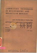 AN INTRODUCTION TO AFFINITY CHROMATOGRAPHY PDF电子版封面 0720442001 C.R.LOWE