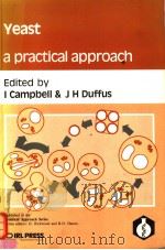 YEAST A PRACTICAL APPROACH     PDF电子版封面  0947946799  I CAMPBELL  J H DUFFUS 