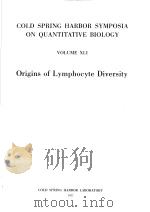 COLD SPRING HARBOR SYMPOSIA ON QUANTITATIVE BIOLOGY VOLUME XLI-PART 1 ORIGINS OF LYMPHOCYTE DIVERSI PDF电子版封面