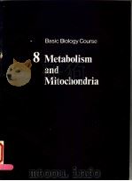BASIC BIOLOGY COURSE 8 METABOLISM AND MITOCHONDRIA PDF电子版封面 0521209528 MICHAEL A.TRIBE MICHAEL R.ERA