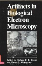 ARTIFACTS IN BIOLOGICAL ELECTRON MICROSCOPY PDF电子版封面 0306428636 RICHARD F.E.CRANG AND KAREN L.