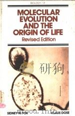 MOLECULAR EVOLUTION AND THE ORIGIN OF LIFE REVISED EDITION PDF电子版封面 0824766199 S.W.FOX & K.DOSE