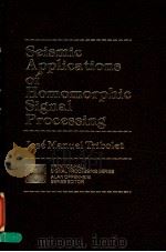 SEISMIC APPLICATIONS OF HOMOMORPHIC SINGAL PROCESSING     PDF电子版封面  0137798016   