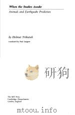 WHEN THE SNAKES AWAKE ANIMALS AND EARTHQUAKE PREDICTION     PDF电子版封面  0262200449   