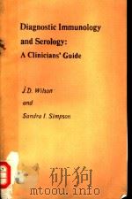 DIAGNOSTIC IMMUNOLOGY AND SEROLOGY：A CLINICIANS‘GUIDE     PDF电子版封面    J.D.WILSON 