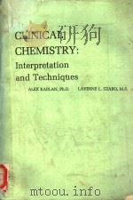 CLINICAL CHEMISTRY:INTERPRETATION AND TECHNIQUES  SECOND EDITION     PDF电子版封面    ALEX KAPLAN AND LAVERNE L.SZAB 