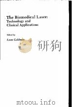 THE BIOMEDICAL LASER:TECHNOLOGY AND CLINICAL APPLICATIONS     PDF电子版封面    LEON GOLDMAN 