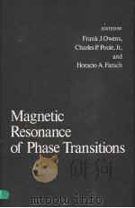 MAGNETIC RESONANCE OF PHASE TRANSITIONS PDF电子版封面 0125314507 FRANK J.OWENS CHARLES P.POOLE