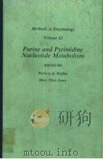 METHODS IN ENZYMOLOGY VOLUME LI PURINE AND PYRIMIDINE NUCLEOTIDE METABOLISM 1978 PDF电子版封面 0121819515 PATRICIA A.HOFFEE AND MARY ELL