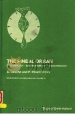 THE PINEAL ORGAN  PHOTOBIOLOGY-BIOCHRONMETRY-ENDOCRINOLOGY（1981 PDF版）