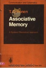 ASSOCIATIVE MEMORY A SYSTEM-THEORETICAL APPROACH PDF电子版封面 3540080171 TEUVO KOHONEN