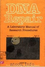 DNAREPAIR A LABORATORY MANUAL OF RESEARCH PROCEDURES VOLUME 1 (IN TWO PARTS) PART A PDF电子版封面 ERROL C.FRIEDBERG PHILIP C.HA