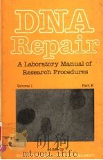 DNAREPAIR A LABORATORY MANUAL OF RESEARCH PROCEDURES VOLUME 1 (IN TWO PARTS) PART B PDF电子版封面 ERROL C.FRIEDBERG PHILIP C.HA