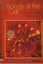 BIOLOGY OF THE CELL AN EVOLUTIONARY APPROACH PDF电子版封面 0913822108 PHILIP L.ALTMAN DOROTHY DITTM