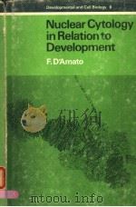 UNCLEAR CYTOLOGY IN RELATION TO DEVELOPMENT PDF电子版封面 0521215080 F.D'AMATO