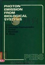 PHOTON EMISSION FROM BIOLOGICAL SYSTEMS PROCEEDINGS OF THE FIRST INTERNATIONAL SYMPOSIUM PDF电子版封面 9971501511 B.JEZOWSKA-TRZEBIATOWSKA B.KO