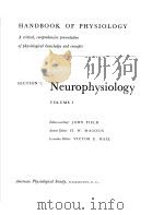 HANDBOOK OF PHYSIOLOGY SECTION 1:NEUROPHYSIOLOGY VOLUME Ⅰ PDF电子版封面 JOHN FIELD H.W.MAGOUN VICTOR
