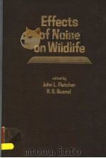 EFFECTS OF NOISE ON WILDLIFE PDF电子版封面 0122605500 JOHN L.FLETCHER R.G.BUSNEL