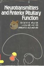 NEUROTRANSMITTERS AND ANTERIOR PITUITARY FUNCTION PDF电子版封面 0125105509 EUGENIO E.MULLER GIUSEPPE NIS