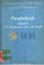 NEW COMPREHENSIVE BIOCHEMISTRY VOLUME 4 PHOSPHOLIPIDS PDF电子版封面 0444804277 J.N.HAWTHORNE AND G.B.ANSELL