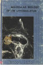 MOLECULAR BIOLOGY OF THE CYTOSKELETON 1984 PDF电子版封面 0879691743