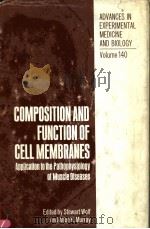 ADVANCES IN EXPERIMENTAL MEDICINE AND BIOLOGY VOLUME 140 COMPOSITION AND FUNCTION OF CELL MEMBRANE PDF电子版封面 030640883X STEWART WOLF AND ALLEN K.MURRA