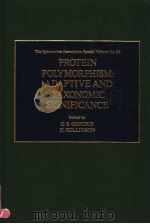 PROTEIN POLYMORPHISM:ADAPTIVE AND TAXONOMIC SIGNIFICANCE PDF电子版封面 0125317808 G.S.OXFORD D.ROLLINSON