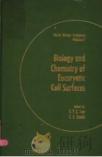 MIAMI WINTER SYMPOSIA VOLUME 7 BIOLOGY AND CHEMISTRY OF EUCARYOTIC CELL SURFACES 1974 PDF电子版封面 0124415504 E.Y.C.LEE E.E.SMITH