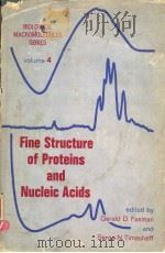 FINE STURCTURE OF PROTEINS AND NUCLEIC ACIDS 1970 PDF电子版封面 0824716698