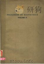 PROGRESS IN BIOPHYSICS  VOLUME 27     PDF电子版封面  0080171427  J.A.V.BUTLER  D.NOBLE 