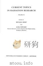 CURRENT TOPICS IN RADIATION RESEARCH VOLUME Ⅲ     PDF电子版封面     