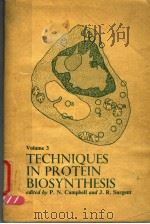 TECHNIQUES IN PROTEIN BIOSYNTHESIS     PDF电子版封面  0121581632  P.N.CAMPBELL AND J.R.SARGENT 