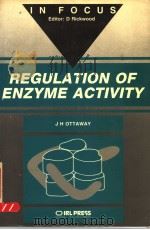 REGULATION OF ENZYME ACTIVITY PDF电子版封面 1852210729 J.H.OTTAWAY